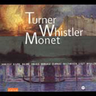 TURNER WHISTLER MONET VARIOUS CD