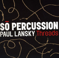 PAUL LANSKY SO PERCUSSION - THREADS CD