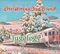 CHRISTMAS JUG BAND - JUGOLOGY (IMPORT) (NEAR) (MISSES) (/) (BEST) (OF) CD