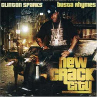CLINTON SPARKS & BUSTA RHYMES - NEW CRACK CITY (IMPORT) CD