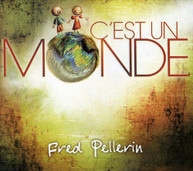 FRED PELLERIN - C'EST UN MONDE (DIGIPAK) CD
