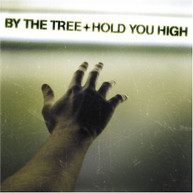 BY THE TREE - HOLD YOU HIGH (MOD) CD