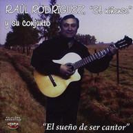 RAUL EL NINENSE RODRIGUES - EL SUENO DE SER CANTOR (IMPORT) CD