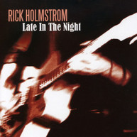 RICK HOLMSTROM - LATE IN THE NIGHT CD