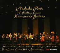 MICHALA PETRI KREMERATA BALTICA - 50TH BIRTHDAY CONCERT CD