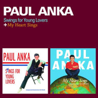 PAUL ANKA - SWINGS FOR YOUNG LOVERS / MY HEART SINGS CD