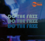 MO FAZZ - MO 'FAZZ: DO THE FAZZ CD