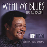 FINIS TASBY - WHAT MY BLUES ARE ALL ABOUT CD