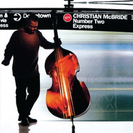 CHRISTIAN MCBRIDE - NUMBER TWO EXPRESS (MOD) CD