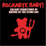 ROCKABYE BABY - QUEENS OF THE STONE AGE LULLABY RENDITIONS - CD