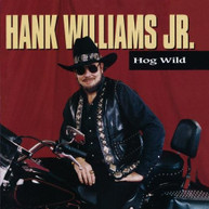 HANK WILLIAMS JR - HOG WILD (MOD) CD