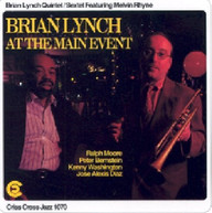 BRIAN LYNCH MELVIN RHYNE - AT MAIN EVENT CD
