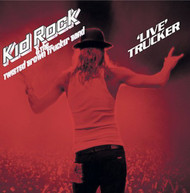 KID ROCK - LIVE TRUCKER (CLEAN) CD