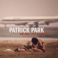 PATRICK PARK - WE FALL OUT OF TOUCH (EP) CD