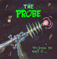 PROBE - YOU KNOW YOU WANT IT CD