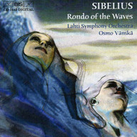 SIBELIUS VANSKA LAHTI SO - RONDO OF THE WAVES CD
