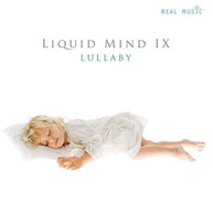 LIQUID MIND - LIQUID MIND IX: LULLABY CD