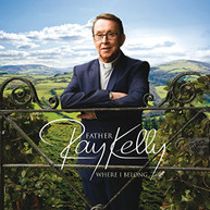 FATHER RAY KELLY - WHERE I BELONG - CD