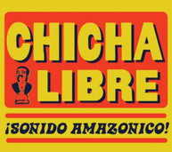 CHICHA LIBRE - SONIDO AMAZONICO (DIGIPAK) CD
