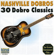 NASHVILLE DOBROS - 30 DOBRO CLASSICS CD