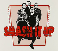 SMASH IT UP - WEST COAST DEMOCRAZY CD