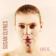 SUSAN CLYNES - LIFE IS CD