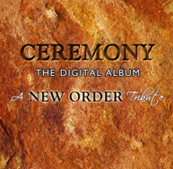 NEW ORDER TRIBUTE: CEREMONY DIGITAL ALBUM - VARIOUS CD