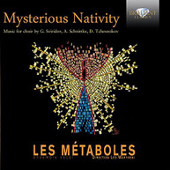 VOCAL ENSEMBLE LES METABOLES - MYSTERIOUS NATIVITIES CD