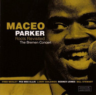 MACEO PARKER - ROOTS REVISITED: BREMEN CONCERT CD