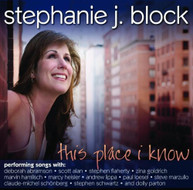 STEPHANIE J BLOCK - THIS PLACE I KNOW CD