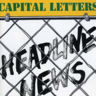 CAPITAL LETTERS - HEADLINE NEWS (UK) CD