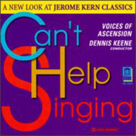VOICES OF ASCENSION DENNIS KEENE - CAN'T HELP SINGING: NEW LOOK AT CD