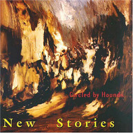NEW STORIES - CIRCLED BY HOUNDS CD
