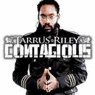 TARRUS RILEY - CONTAGIOUS CD