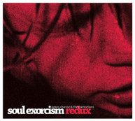 JAMES CHANCE - SOUL EXORCISM REDUX CD