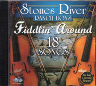 STONES RIVER RANCH BOYS - FIDDLIN AROUND-18 SONGS CD