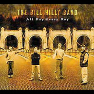 BILL HILLY BAND - ALL DAY EVERY DAY CD