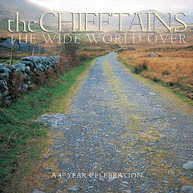 CHIEFTAINS - WIDE WORLD OVER-40 YEAR CELEBRATION (IMPORT) CD
