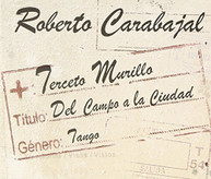ROBERTO CARABAJAL - TERCETO MU - DEL CAMPO A LA CIUDAD (IMPORT) CD
