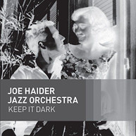 JOE HAIDER JAZZ ORCHESTRA - KEEP IT DARK (DIGIPAK) CD