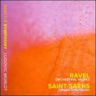 RAVEL SAINT-SAENS -SAENS - RAVEL ORCHESTRAL WORKS CD