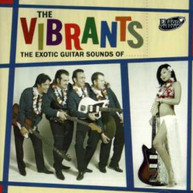 VIBRANTS - EXOTIC GUITAR SOUNDS OF THE VIBRANTS CD