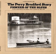 PERRY BRADFORD - PERRY BRADFORD STORY: PIONEER OF THE BLUES CD