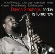 DAYNA STEPHENS - TODAY IS TOMORROW CD