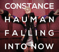 CONSTANCE HAUMAN - FALLING INTO NOW CD