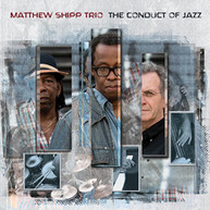 MATTHEW SHIPP - CONDUCT OF JAZZ CD