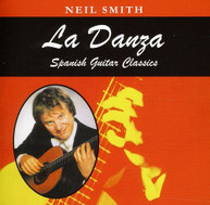 NEIL SMITH SANZ ALBENIZ - DANZA: SPANISH GUITAR CLASSICS CD
