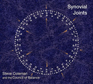 STEVE COLEMAN & COUNCIL OF BALANCE - SYNOVIAL JOINTS CD