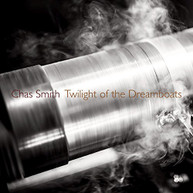 SMITH CHAS SMITH - TWILIGHT OF THE DREAMBOATS CD