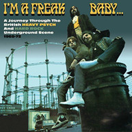 I'M A FREAK BABY: JOURNEY THROUGH BRITISH HEAVY CD